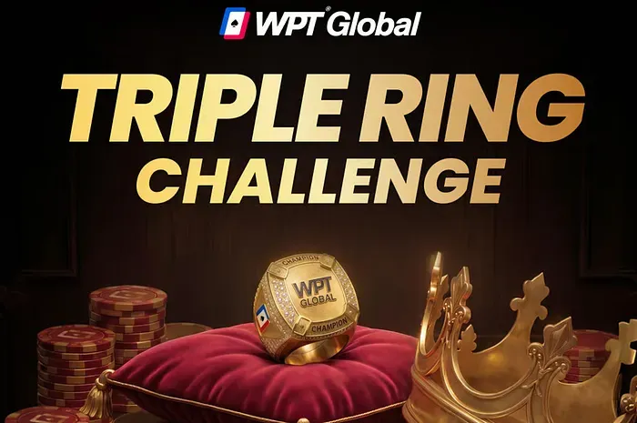 WPT Global ra mắt Triple Ring Challenge với tiền thưởng 3 triệu NDT