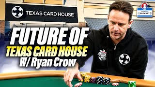 Cuộc chiến vì Poker Texas: Ryan Crow nói về tương lai của TCH | PokerNews Podcast #985