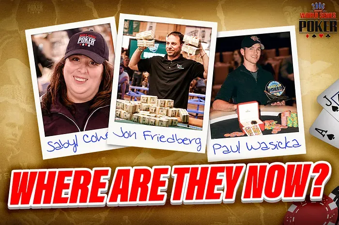 Họ đang ở đâu? Paul Wasicka, Sabyl Cohen và Jon Friedberg của WSOP 2006 | PokerNews Podcast #989