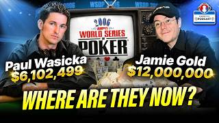 Họ bây giờ ở đâu? Paul Wasicka, Sabyl Cohen và Jon Friedberg từ WSOP 2006