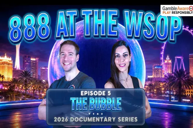 888poker phát hành phần 5 của phim tài liệu WSOP: The Bubble