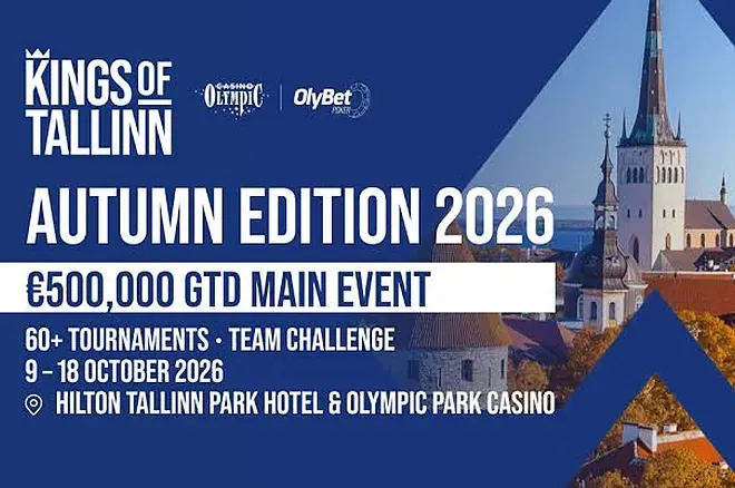 Kings of Tallinn Autumn Edition 2026: Main Event 500.000€ GTD